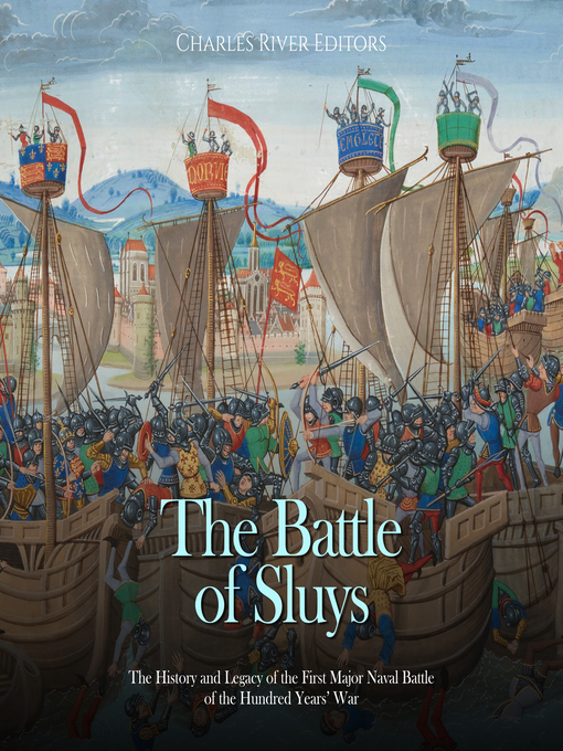 Title details for The Battle of Sluys by Charles River Editors - Available